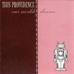 This Providence : Our Worlds Divorce